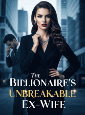The Billionaire's Unbreakable Ex-Wife  