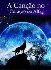 A Canção no Coração do Alfa
