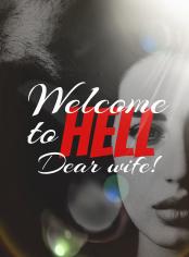 Welcome to Hell, dear wife!