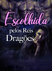Escolhida pelos Reis Dragões