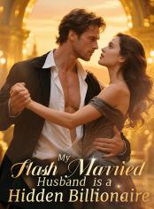My Flash Married Husband is a Hidden Billionaire