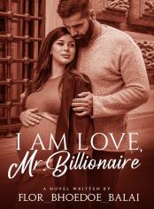 I Am Love, Mr. Billionaire!