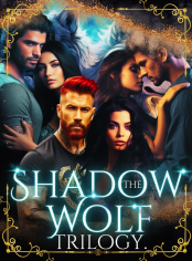 The Shadow Wolf Trilogy.