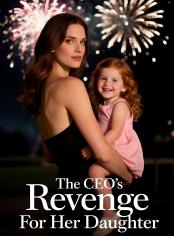 The CEO's Revenge For Her Daughter
