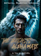 THE OUTCAST’S ALPHA MATE: LOVE AND REDEMPTION