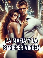 LA MAFIA Y LA STRIPPER VIRGEN