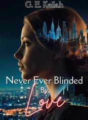 Never Ever Blinded By Love