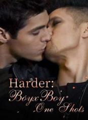 Harder: BoyxBoy One Shots