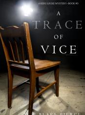 A Trace of Vice (a Keri Locke Mystery--Book #3)