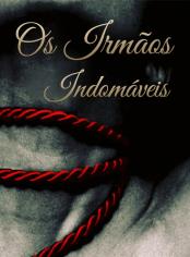 Os Irmãos Indomáveis