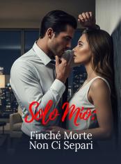 Solo Mio: Finché Morte Non Ci Separi
