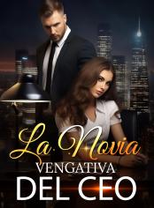 La Novia Vengativa del CEO