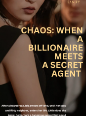 Chaos: When A Billionaire Meets A Secret Agent 