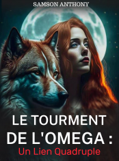Le Tourment de l'Omega : Un Lien Quadruple