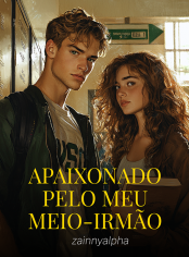 APAIXONADO PELO MEU MEIO-IRMÃO