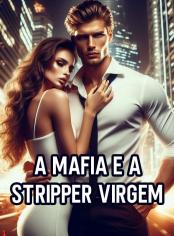 A MÁFIA E A STRIPPER VIRGEM