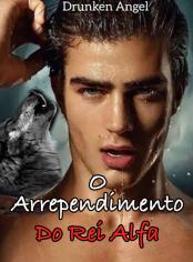 O Arrependimento Do Rei Alfa