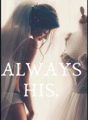 Always His.