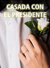 Casada con el presidente