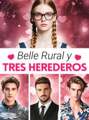 Belle Rural y Tres Herederos