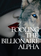 Fooling the Billionaire Alpha