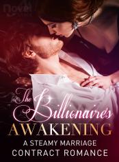 The Billionaire's Awakening: A Steamy Marriage Contract Romance