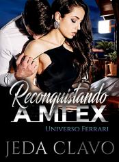 Reconquistando a mi ex
