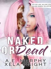 Naked or Dead