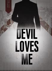 Devil Loves Me