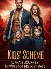 Kids' Scheme：Alpha's Journey to Win Back  His  Lost Mate