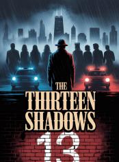 THE THIRTEEN SHADOWS