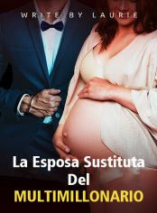 La Esposa Sustituta del Multimillonario
