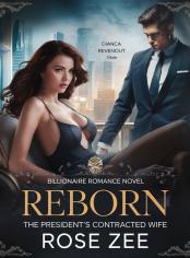 Reborn: The president Contracted Wife 