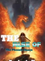 The Rise of a Phoenix Queen