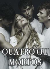 Quatro ou Mortos