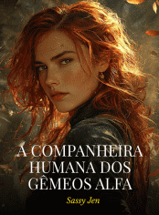 A COMPANHEIRA HUMANA DOS GÊMEOS ALFA