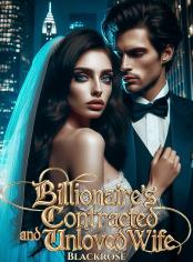 Billionaire's Contracted & Unloved Wife