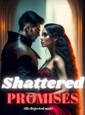 Shattered promises: His rejected mate