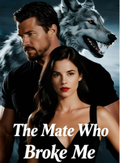 The Mate Who Broke Me