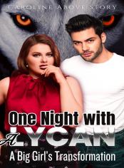 One Night with a Lycan: A Big Girl’s Transformation