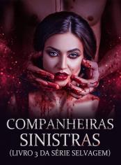 Companheiras Sinistras (Livro 3 da Série Selvagem)