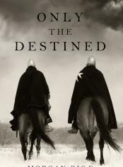 Only the Destined (The Way of Steel—Book 3)