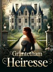 The Grantetham Heiresse