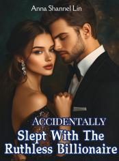 Accidentally Slept With The Ruthless Billionaire