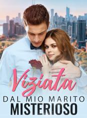 Viziata dal Mio Marito Misterioso