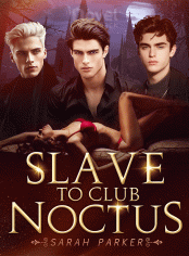 Slave to Club Noctus