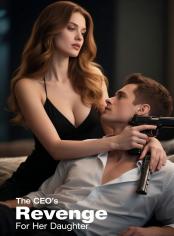 The CEO's Revenge For Her Daughter