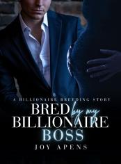 Bred By My Billionaire Boss