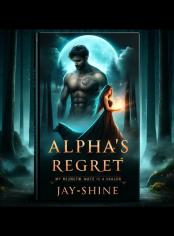 Alpha's Regret:My Rejected Mate Is A Healer