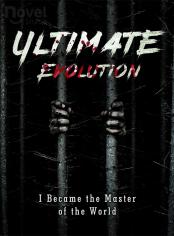 Ultimate Evolution I Became the Master of the World